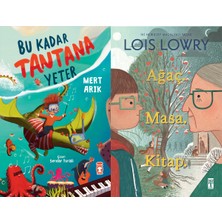 Timaş Çocuk Bu Kadar Tantana Yeter (Mert Arık) ve Ağaç Masa Kitap (Lois Lowry)