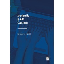 Gazi Kitabevi Akademide Iş-Aile Çatışması