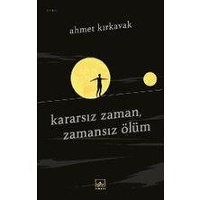 İthaki Yayınları Kararsız Zaman, Zamansız Ölüm