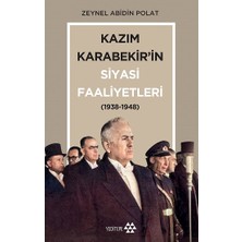 Yeditepe Yayınevi Kazım Karabekir’in Siyasi FAALIYETLERI(1938-1948)