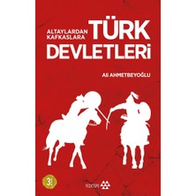 Yeditepe Yayınevi Altaylardan Kafkaslara Türk Devletleri