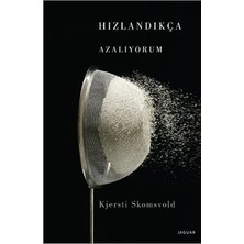 Jaguar Kitap Hızlandıkça Azalıyorum