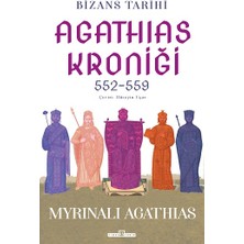 Timaş Yayınları Bizans Tarihi: Agathias Kroniği (552-559)