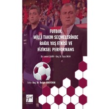 Gazi Kitabevi Futbol Milli Takım Seçmelerinde Bağıl Yaş Etkisive Fiziksel Performans