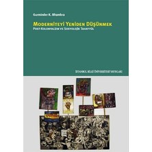 Moderniteyi Yeniden Düşünmek: Post-Kolonyalizm ve Sosyolojik Tahayyül