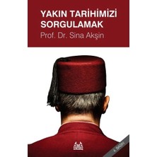 Arkadaş Yayınları Yakın Tarihimizi Sorgulamak