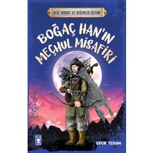 Timaş Çocuk Boğaç Han'ın Meçhul Misafiri