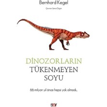 Say Yayınları Dinozorların Tükenmeyen Soyu