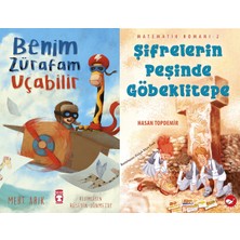 Timaş Çocuk Benim Zürafam Uçabilir (Mert Arık) ve Matematik Romanı 2 - Şifrelerin Peşinde Göbeklitepe