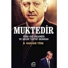 Muktedir  Türk Sağ Geleneği ve Recep Tayyip Erdoğan