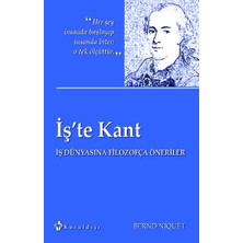 Iş'te Kant  Iş Dünyasına Filozofça Öneriler