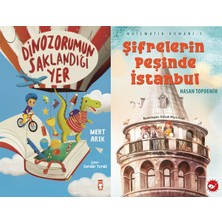 Timaş Çocuk Dinozorumun Saklandığı Yer (Mert Arık) ve Matematik Romanı 1 - Şifrelerin Peşinde Istanbul