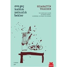 Kırmızı Kedi Yayınevi Eve Geç Kaldım Yalnızlık Bekler