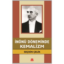 Kırmızı Kedi Yayınevi Inönü Döneminde Kemalizm