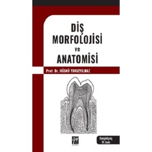 Gazi Kitabevi Diş Morfolojisi ve Anatomisi