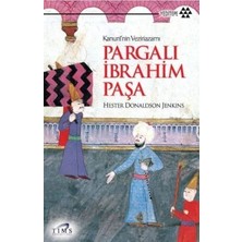 Yeditepe Yayınevi Kanuni’nin Veziriazamı Pargalı Ibrahim Paşa