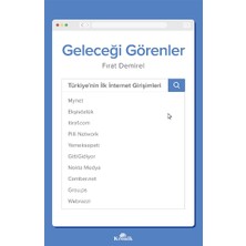 Kronik Kitap Geleceği Görenler - Türkiye’nin Ilk Internet Girişimleri