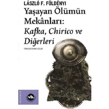 Vakıfbank Kültür Yayınları Yaşayan Ölümün Mekanları