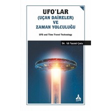Ufo'lar (Uçan Daireler) ve Zaman Yolculuğu