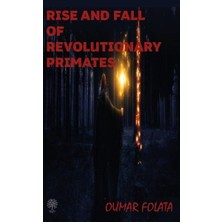 Platanus Publishing Rise And Fall Of Revolutionary Primates