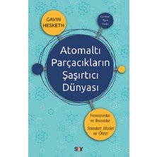 Say Yayınları Atomaltı Parçacıkların Şaşırtıcı Dünyası