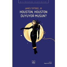 İthaki Yayınları Houston, Houston Duyuyor Musun?