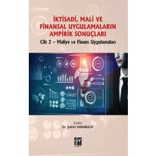 Gazi Kitabevi Iktisadi, Mali ve Finansal Uygulamaların Ampirik Sonuçları Cilt 2-Maliye ve Finans Uygulamaları