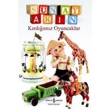 İş Bankası Kültür Yayınları Kırdığımız Oyuncaklar