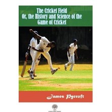 Platanus Publishing The Cricket Field Or The History And Science Of The Game Of Cricket