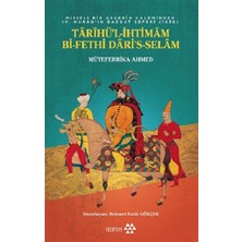 Yeditepe Yayınevi Tarihü'l-Ihtimam Bi-Fethi Dari's-Selam - Mısırlı Bir Askerin Kaleminden 4. Murat’ın Bağdat Seferi (1638)