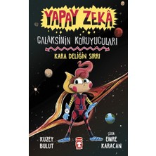 Timaş Çocuk Kara Deliğin Sırrı - Galaksinin Koruyucuları - Yapay Zeka