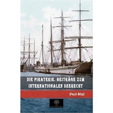 Platanus Publishing Die Piraterie. Beitrage Zum Internationalen Seerecht