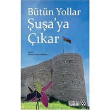 Yeditepe Yayınevi Bütün Yollar Şuşa’ya Çıkar