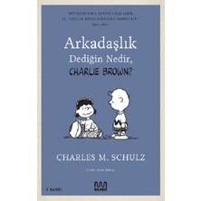 Mundi Arkadaşlık Dediğin Nedir, Charlie Brown?