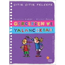 Günışığı Kitaplığı Çıtır Çıtır Felsefe Serisi 03 - Gerçekten ve Yalancıktan