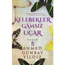 Timaş Yayınları Kelebekler Gamsız Uçar