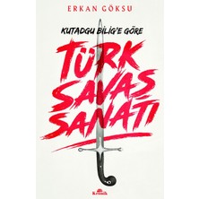 Kronik Kitap Türk Savaşı Sanatı Kutadgu Bilig'e Göre