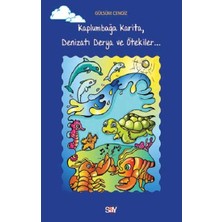 Say Yayınları Kaplumbağa Karita, Denizatı Derya ve Ötekiler