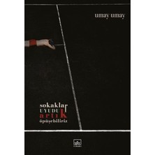 Sokaklar Uyudu Artık Öpüşebiliriz