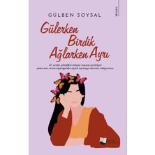 Karina Yayınevi Gülerken Birdik Ağlarken Ayrı