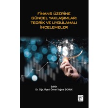 Gazi Kitabevi Finans Üzerine Güncel Yaklaşımlar - Teorik ve Uygulamalı Incelemeler