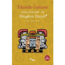 Sel Yayıncılık Ateş Anıları Iıı - Rüzgarın Yüzyılı