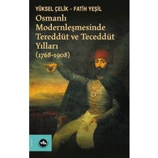 Vakıfbank Kültür Yayınları Osmanlı Modernleşmesinde Tereddüt ve Teceddüt Yılları (1768-1908)