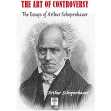 Platanus Publishing The Art Of Controversy The Essays Of Arthur Schopenhauer