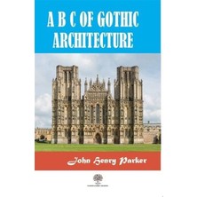 Platanus Publishing A B C Of Gothic Architectue