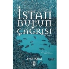 Timaş Yayınları Istanbul'un Çağrısı Şehrin Dilinden Fethin Hikayesi