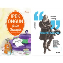 Alfa Yayınları Ya Sen Olmasaydın + Montaigne