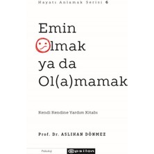 Emin Olmak Ya Da Ol(A)Mamak