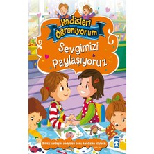 Timaş Çocuk Sevgimizi Paylaşıyoruz - Hadisleri Öğreniyorum