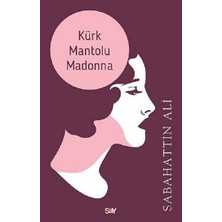 Say Yayınları Kürk Mantolu Madonna